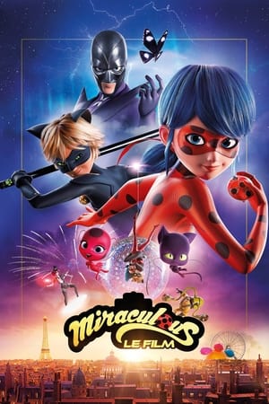 Miraculous – Le storie di Ladybug e Chat Noir: Il film
