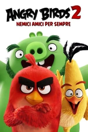 Angry Birds 2 – Nemici amici per sempre